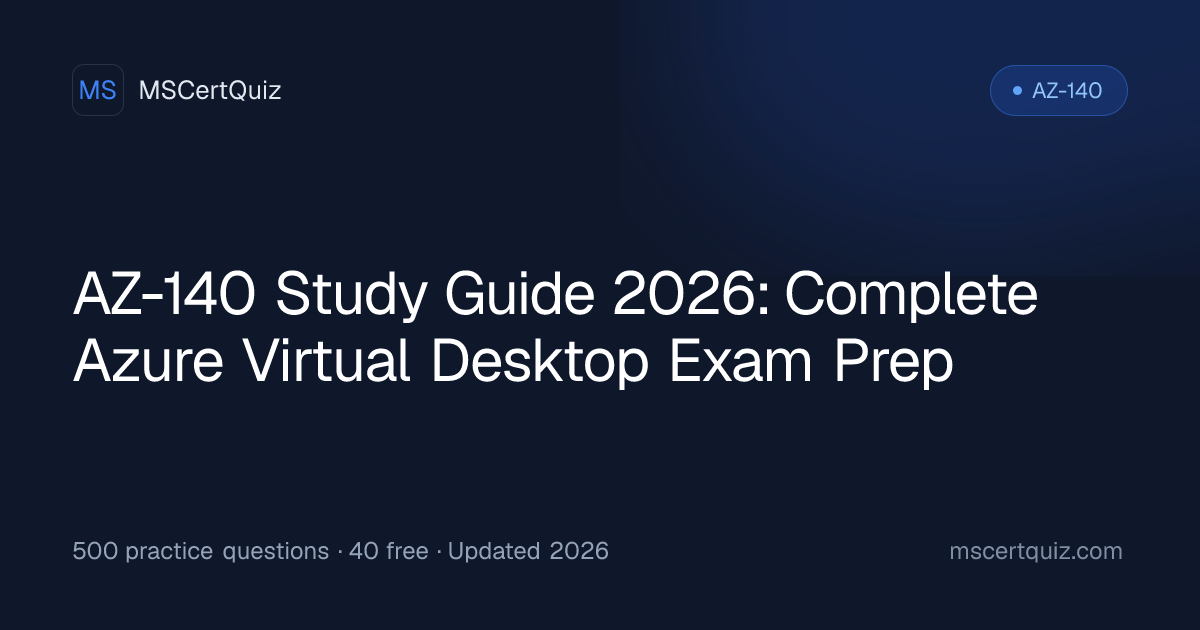 AZ-140 Study Guide 2026: Complete Azure Virtual Desktop Exam Prep